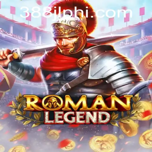 Discover the Epic World of RomanLegend with 388JL